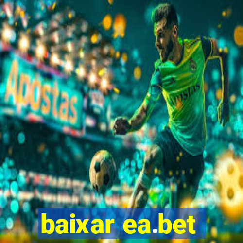 baixar ea.bet